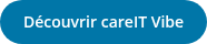 Découvrir careIT Vibe