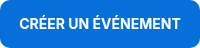 CRÉER UN ÉVÉNEMENT