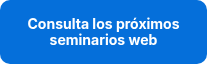 Consulta los próximos seminarios web