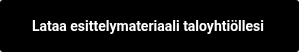 Lataa esittelymateriaali taloyhtiöllesi 