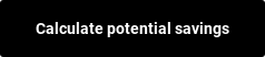 Calculate potential savings