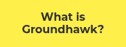 What is Groundhawk?