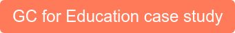 GC for Education case study