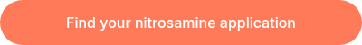 Find your nitrosamine application