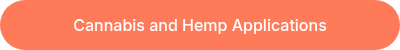 Cannabis and Hemp Applications