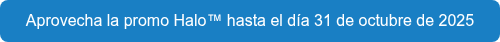 Aprovecha la promo Halo&trade; hasta el d&iacute;a 31 de octubre de 2025
