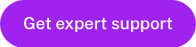 Get expert support