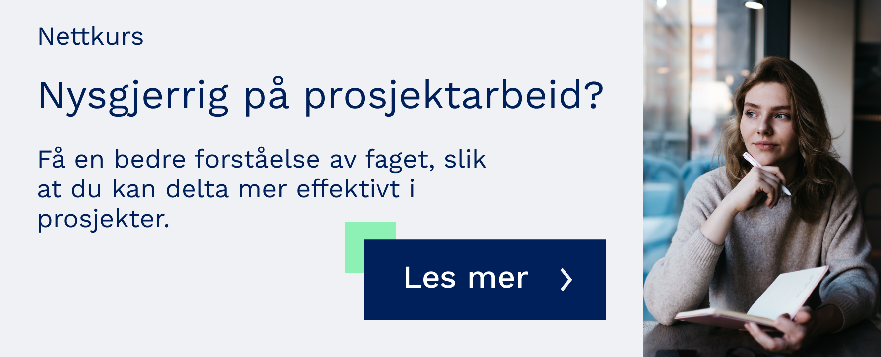 Nysgjerrig på prosjektarbeid? Les mer om kurset "Introduksjon til prosjektarbeid" her.
