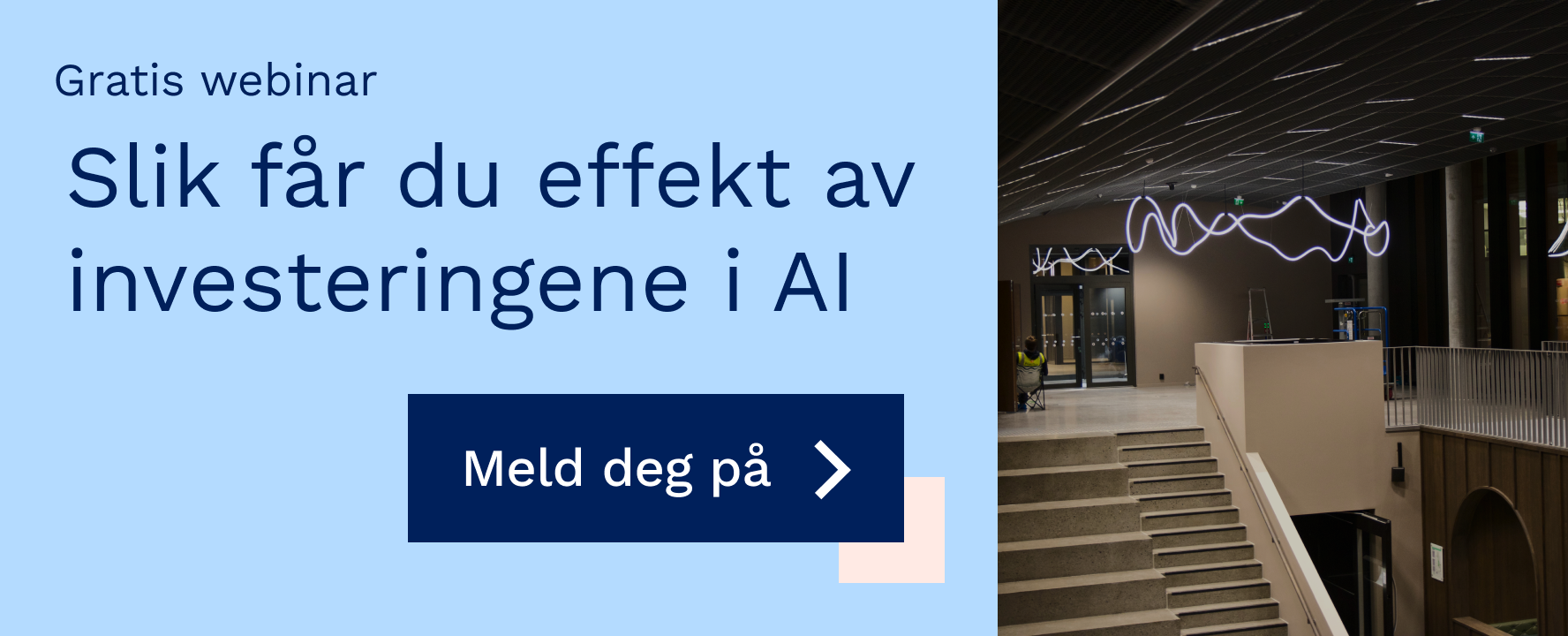 Gratis webinar: Slik får du effekt av investeringene i AI