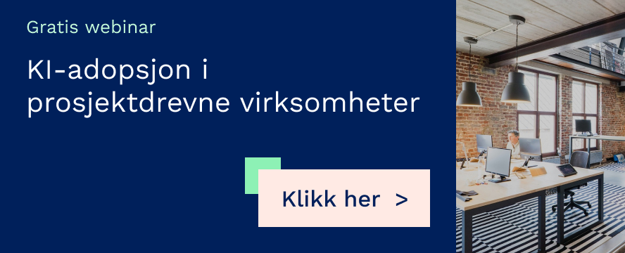 Meld deg på webinar: KI-adopsjon i prosjektdrevne virksomheter