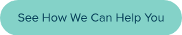 See How We Can Help You