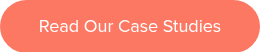 Read Our Case Studies