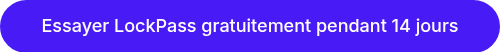 <span style="font-size: 18px;">Essayer LockPass gratuitement pendant 14 jours</span>