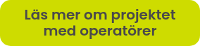 Läs mer om projektet med operatörer