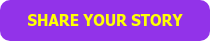 SHARE YOUR STORY