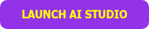 LAUNCH AI STUDIO