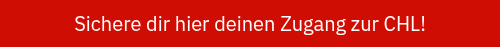 Sichere dir hier deinen Zugang zur CHL!