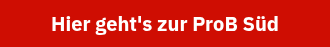 Hier geht's zur ProB Süd