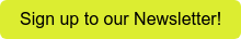 Sign up to our Newsletter!
