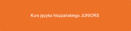 Kurs języka hiszpańskiego JUNIORS 