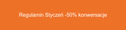 Regulamin Styczeń -50% konwersacje