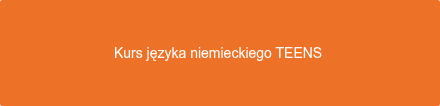 Kurs języka niemieckiego TEENS 