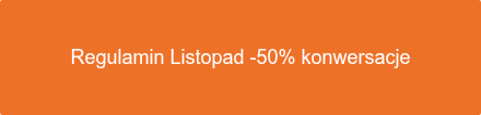 Regulamin Listopad -50% konwersacje