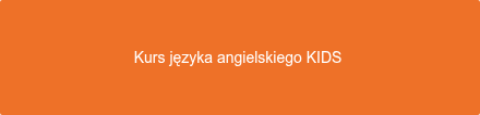 Kurs języka angielskiego KIDS 