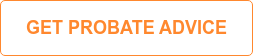 GET PROBATE ADVICE