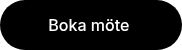 <p>Boka möte&nbsp;</p>