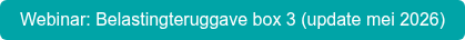 Webinar: Belastingteruggave box 3 (update mei 2026)