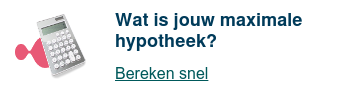 Wat is jouw maximale hypotheek?&nbsp;  Bereken snel