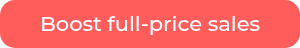 Boost full-price sales