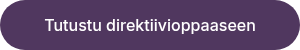 Tutustu direktiivioppaaseen