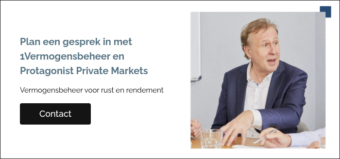 Plan een gesprek in met 1Vermogensbeheer en Protagonist Private Markets   Vermogensbeheer voor rust en rendement  