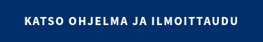 Katso ohjelma ja ilmoittaudu