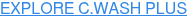 EXPLORE C.WASH PLUS