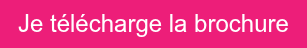 Je télécharge la brochure