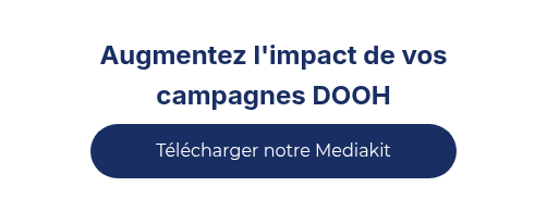 Augmentez l'impact de vos campagnes DOOH