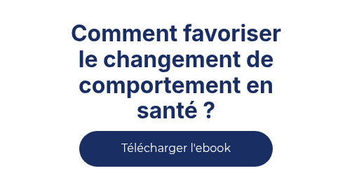 Comment favoriser le changement de comportement en santé ?