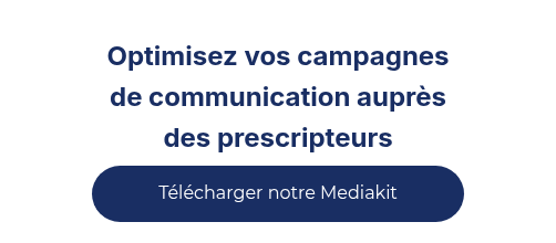 Optimisez vos campagnes de communication auprès des prescripteurs