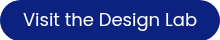 Visit our design lab