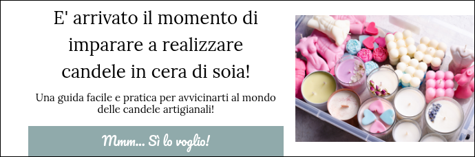 E' arrivato il momento di imparare a realizzare candele in cera di soia!