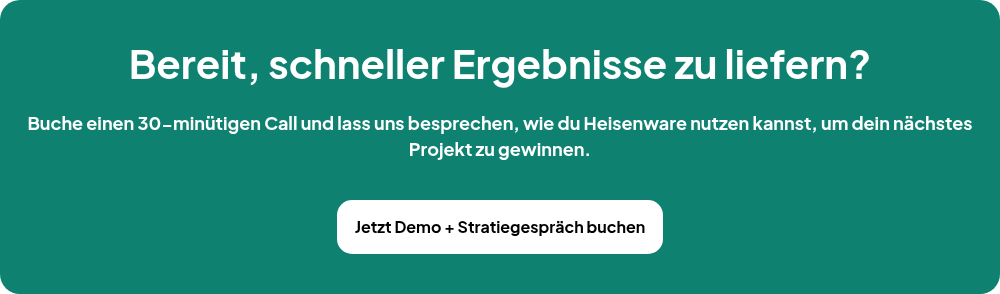 Bereit, schneller Ergebnisse zu liefern?   Buche einen 30-minütigen Call und lass uns besprechen, wie du Heisenware nutzen kannst, um dein nächstes Projekt zu gewinnen.