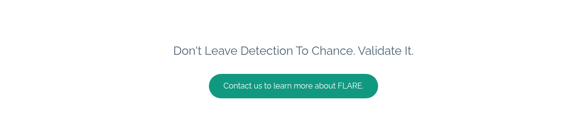 Don't Leave Detection To Chance. Validate It.