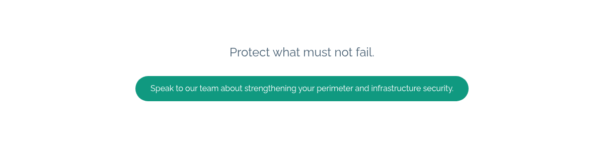 Protect what cannot fail.
