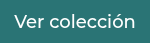 <span style="font-size: 20px;"><span style="font-size: 18px;">Ver colecci&oacute;n</span><span style="font-size: 18px;"></span></span>
