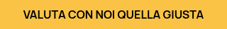 VALUTA CON NOI QUELLA GIUSTA