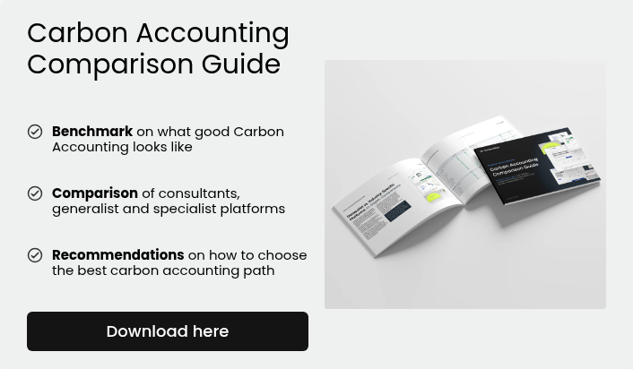 Carbon Accounting Comparison Guide     Benchmark on what good Carbon Accounting looks like     Comparison of consultants, generalist and specialist platforms     Recommendations on how to choose the best carbon accounting path  