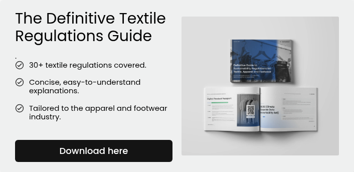 The Definitive Textile Regulations Guide &nbsp; . 30+ textile regulations covered. &nbsp; Concise, easy-to-understand explanations. &nbsp; Tailored to the apparel and footwear industry. &nbsp;